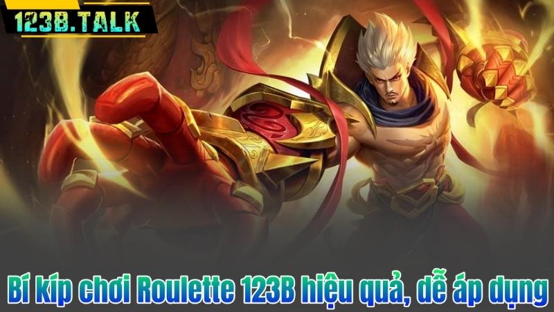 Bí kíp chơi Roulette 123B hiệu quả, dễ áp dụng