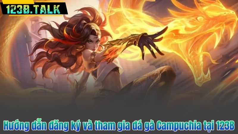 Đá Gà Campuchia - Trải Nghiệm Đỉnh Cao Đầy Kịch Tính 8 Hướng dẫn đăng ký và tham gia đá gà Campuchia tại 123B