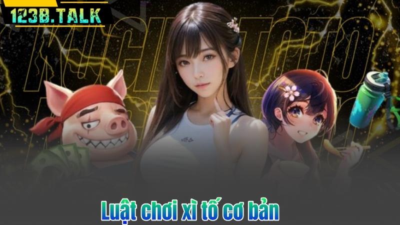 Luật chơi xì tố cơ bản