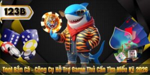 Tool Bắn Cá – Công Cụ Hỗ Trợ Game Thủ Cần Tìm Hiểu Kỹ 2026